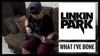 Linkin Park - "What I've Done" Guitar Cover