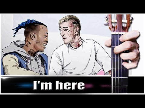 Видео: XXXTENTACION & Lil Peep - I'M HERE на Гитаре + РАЗБОР