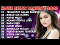 DANGDUT HOUSE REMIX TERBARU 2023 FULL BASS - PALING DI CARI CARI