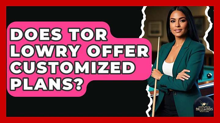 Does Tor Lowry Offer Customized Plans? - Billiards Hustlers
