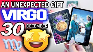 Virgo ♍ AN UNEXPECTED GIFT 😍 Horoscope for Today DECEMBER 30 2022♍Virgo tarot december 30 2022