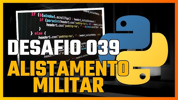Desafio 39 Python: Alistamento Militar - Aprenda e Evolua!