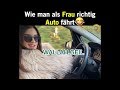 Wie man als Frau richtig Auto fährt 😂 | Best Trend Videos