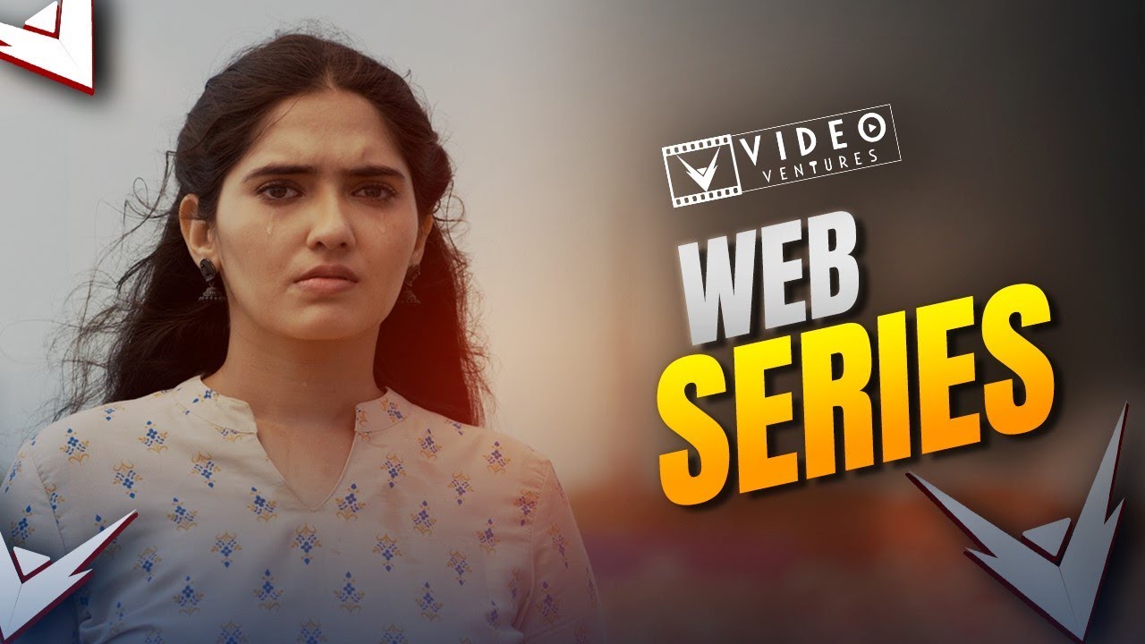 Video Ventures | Web series | Portfolio | Showreel | 2024