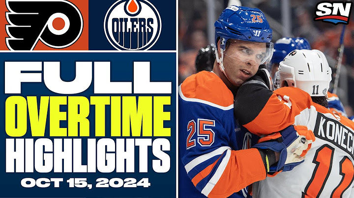 Philadelphia Flyers at Edmonton Oilers | FULL Overtime Highlights - October 15, 2024