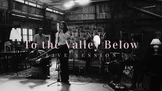 Daniel Netz - To the Valley Below (Live Session)