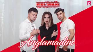 Rayhon Va Yamin Band - Anglamadim (Official Music)