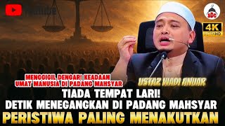 Padang Mahsyar: Saat Semua Rahsia Terbongkar di Hadapan Allah | Ustaz Wadi Anuar 