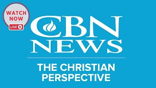 LIVE NOW: CBN News - The Christian Perspective