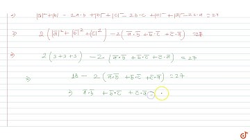 Let `vec a, vec b, vec c` are three vectors such that `veca .veca=vecb . vecb = vecc . vecc =