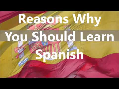 Benefits Of Learning Spanish - Why Learn Spanish? And Reasons To Learn Spanish