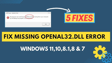 HOW TO FIX MISSING OPENAL32 DLL ERROR || 5 FIXES || WINDOWS 11,10,8.1,8 & 7