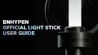 ENHYPEN (엔하이픈) Official Light Stick User Guide (공식 응원봉 사용 안내)