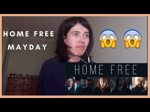 REACTION: Home Free - Mayday