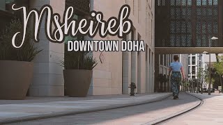 Visiting Msheireb Downtown Doha - A Sustainable Smart City