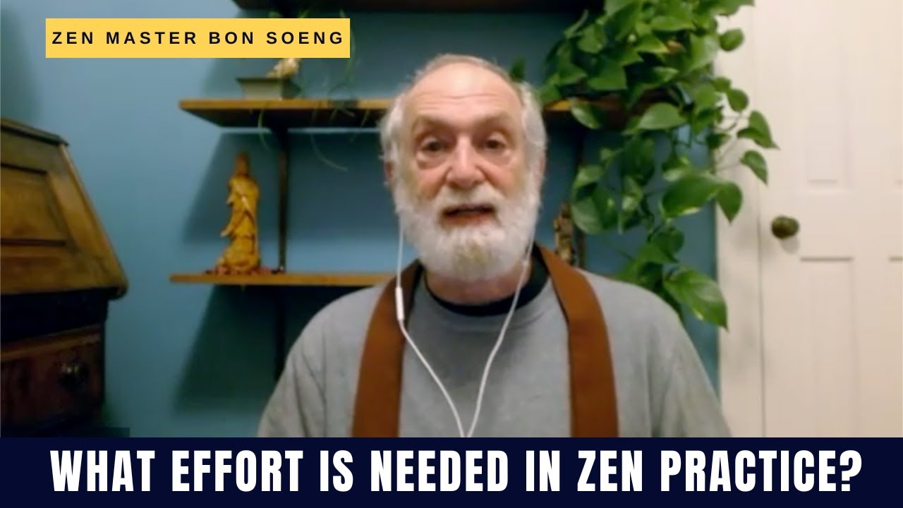 What Effort Is Needed In Zen Practice?