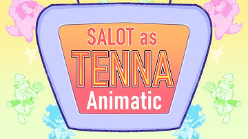 SALOT as Tenna animatic