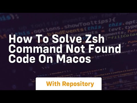 how to solve zsh command not found code on macos