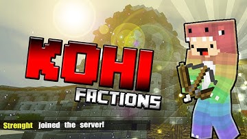 [Kohi Factions] Map 20 - Knocking and Trapping!