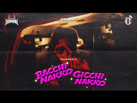Dharkari - Bacchi nakko gicchi nakko (Official Music Video) Prod by.Ranjith