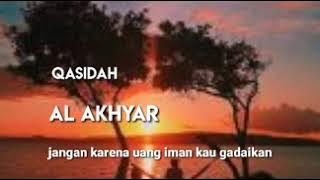 QASIDAH AL AKHYAR - jangan karena uang iman kau gadaikan