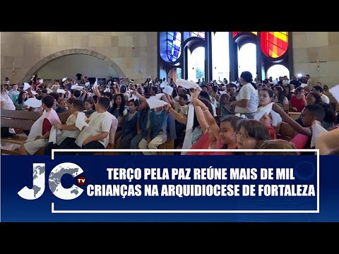 Terço pela Paz reúne mais de mil crianças na Arquidiocese de Fortaleza – JCTV – 13/10/25
