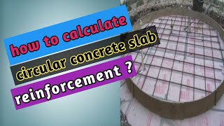 how to calculate circular slab reinforcement/Engineers Experience Growth