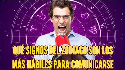 QUÉ SIGNOS DEL ZODIACO SON LOS MÁS HÁBILES PARA COMUNICARSE