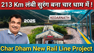 KEDARNATH BY TRAIN 2025 || 213 KM Tunnels! | Char Dham Rail Project Ka Poora Sach! @HighwaysInMotion