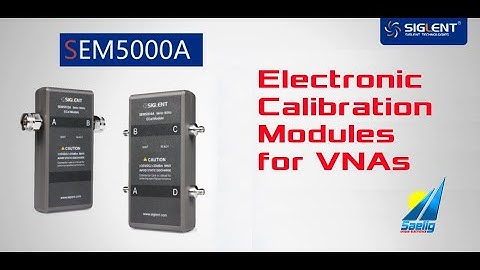 Siglent SEM5000A Series Electronic Calibration (ECal) Modules from Saelig