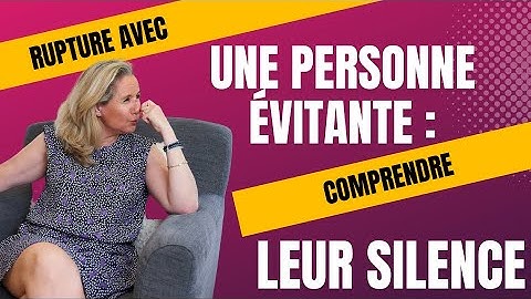 Rupture avec une personne  évitante: comprendre leur silence.