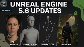 Top Features of Unreal Engine 5.6 You Need to Know!