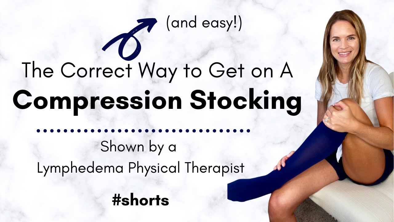 Getting A Compression Stocking On The Best Way -Explained By A Lymphedema Physical Therapist #Shorts