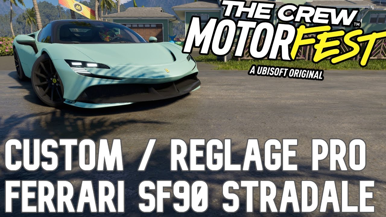 THE CREW MOTORFEST FERRARI SF90 STRADALE TEST CUSTOM REGLAGE PRO YouTube