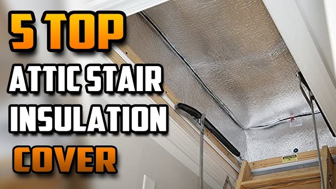 Attic Stairway Insulation Cover - Premium Energy Saving Attic Stairs Door  Ladder Insulator Pull Down Tent with Zipper 25 in x 54 in x 11In (Attic