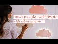 How to Make Cloud Wall Lights with Cricut Maker