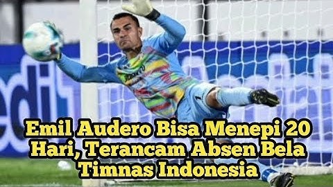 Emil Audero Bisa Menepi 20 Hari, Terancam Absen Bela Timnas Indonesia