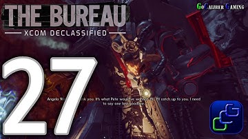 The Bureau XCOM Declassified Walkthrough   Part 27 - Chapter 4: Not Of This Earth