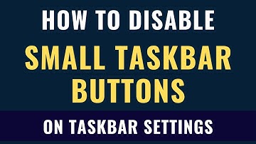 How to disable Use small taskbar buttons on taskbar settings