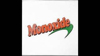 Monoxide - Not Normal