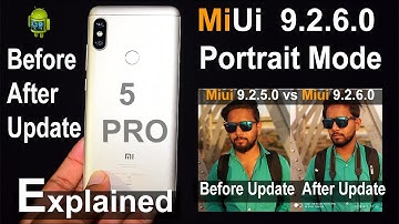 Redmi Note 5 Pro - Miui 9.2.6.0 #Portrait Mode Comparison  Before /After Explained