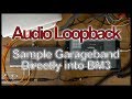 Audio Loopback to sample Garageband directly into BM3 using Behringer UMC404HD