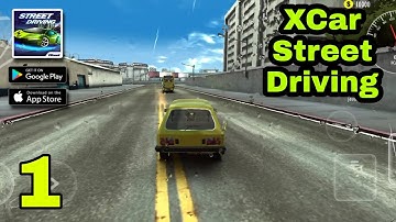 XCar Street Driving Gameplay Walkthrough (Android/iOS) - Part 1