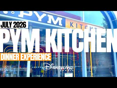 Our PYM Kitchen Dinner Experience | Disneyland Paris July 2026