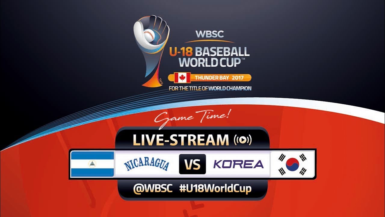 Nicaragua v Korea - WBSC U-18 Baseball World Cup 2017