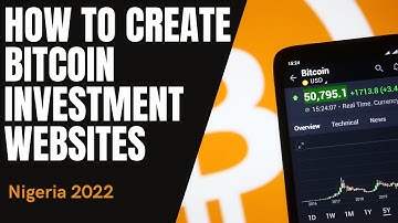 How To Create bitcoin investment websites in Nigeria 2023
