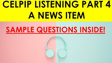 CELPIP Listening Part 4 + Sample Questions: What to listen for?