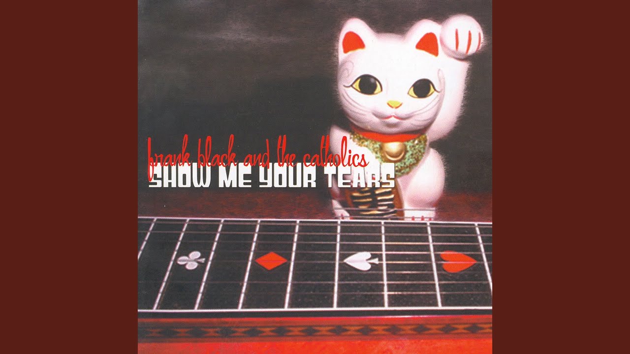 【C12401】SHOW ME YOUR TEARS/FRANK BLACK Show Me Your Tears - Wikipedia