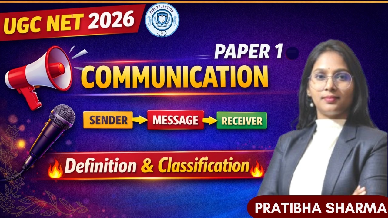 UGC NET 2026 |Paper 1 | Communication: Meaning, Definition & Classification
