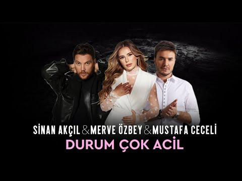 Sinan Akçıl & Merve Özbey & Mustafa Ceceli  - Durum Çok Acil (Remix)